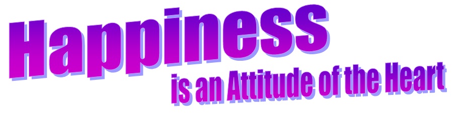 Happynees is an attitude of the Hearth
